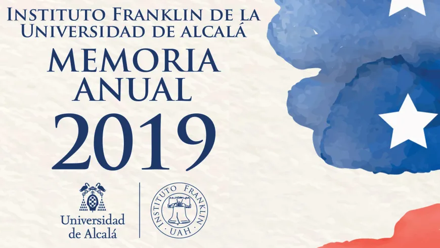 Ya disponible la Memoria anual 2019 del Instituto Franklin-UAH