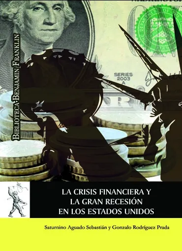 La Crisis Financiera y la Gran Recesión en los Estados Unidos