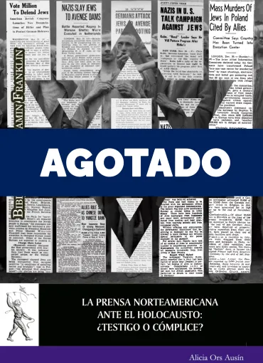 La prensa norteamericana ante el Holocausto: ¿Testigo o Cómplice?