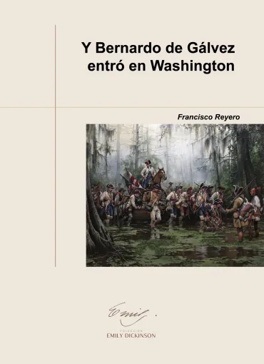 Y Bernardo de Gálvez entró en Wasghinton