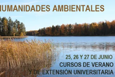 Curso de verano &quot;Introducción a las Humanidades Ambientales&quot;