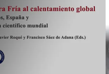 Presentación del libro De la Guerra Fría al calentamiento global Estados Unidos, España y  el nuevo orden científico mundial