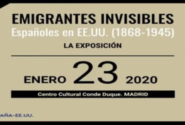Exposición &quot;Emigrantes invisibles. Españoles en EE.UU. (1868-1945)&quot;