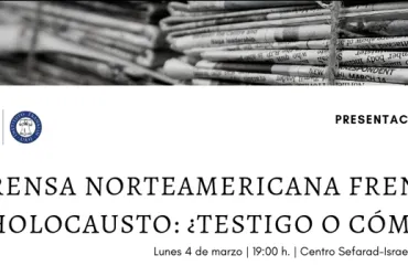 Presentación del libro La prensa norteamericana ante el Holocausto: ¿testigo o cómplice?
